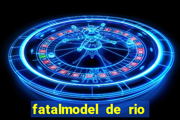 fatalmodel de rio claro sp